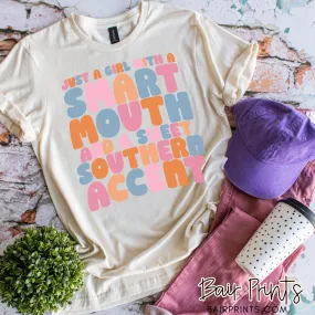 Just A Girl With A Smart Mouth and A Sweet Southern Accent T-Shirt